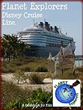 Planet Explorers Disney Cruise Line: A Travel Guide for Kids