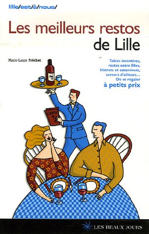 City Travel Guides Discounted  Livres : Les meilleurs restos de Lille