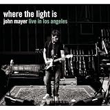 Where the Light Is: John Mayer Live in Los Angeles
