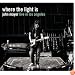 Where the Light Is: Live in Los Angeles