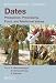 Dates: Production, Processing, Food, and Medicinal Values (Medicinal and Aromatic Plants - Industrial Profiles)