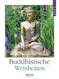 Literaturkalender Buddhistische Weisheiten 2011: Wochenkalender - 
