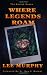 Where Legends Roam (The Kodiak Books)