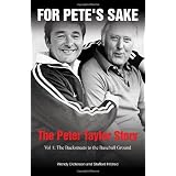 For Pete's Sake: The Peter Taylor Story, Vol. 1: The Backstreets to the Baseball Groundby Wendy Dickinson