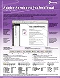 Adobe Acrobat 8.0 Professional Quick Reference Card - Handy Durable Tri-Fold Adobe Acrobat 8 PDF Tip & Tricks Guide. 6 Total Pages. Stores Easily. Ultimate Reference for Shortcuts, Tips & Cheats for Adobe Acrobat 8 Pro (Software Quick Reference Cards)
