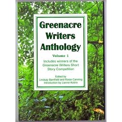 Greenacre Writers Anthology 2011: Volume One: Greenacre Writers Short Story Competition