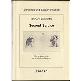 Second Service: Kleine Geschichte der englischen Sprachevon "Heiner Gillmeister"
