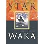 Star Waka: Poems by Robert Sullivan