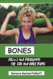 Bones: Poems and Photographs for Kids and Other People