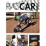 The R/C Car Bible: How to build, tune and drive electric and nitro-powered radio control cars on and off-road