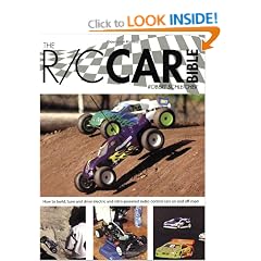 The R/C Car Bible: How to Build, Tune and Drive Electric and Nitro-powered Radio Control Cars on and Off Road
