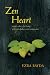 Zen Heart: Simple Advice for Living with Mindfulness and Compassion