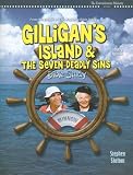 Gilligan s Island and the Seven Deadly Sins Bible Study (Gilligan s Island Bible Study)