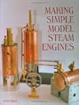 Making Simple Model Steam Engines