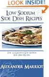 Low Sodium Side Dish recipes: The 10 Greatest Low Sodium Side Dish Recipes Ever