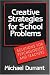 Creative Strategies for School Problems: Solutions for Psychologists and Teachers