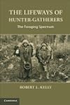 The Lifeways of Hunter-gatherers: The...
