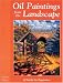 Oil Paintings From the Landscape: A Guide for Beginners