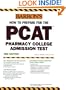 How to Prepare for the PCAT: Pharmacy College Admission Test (Barron's PCAT)