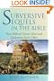Subversive Sequels in the Bible: How Biblical Stories Mine and Undermine Each Other