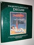 The secret language of dreams : a visual key to dreams and their meanings