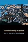 The Economic Sociology of Capitalism