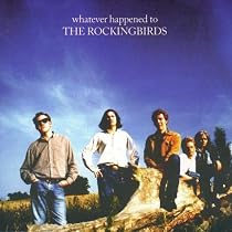Whatever Happened to the Rockingbirds