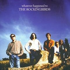 Whatever Happened to the Rockingbirds