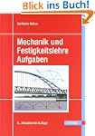 Mechanik und Festigkeitslehre - Aufgaben