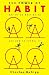 The Power of Habit: Why We Do What We Do and How to Change It