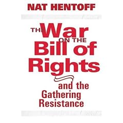 The War on the Bill of Rights and the Gathering Resistance