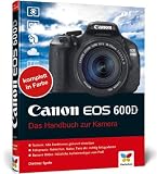 Canon EOS 600D: Das Handbuch zur Kamera