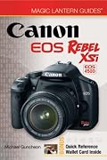 Magic Lantern Guides: Canon EOS Rebel XSi EOS 450D (Magic Lantern Guides)