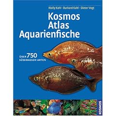Kosmos - Atlas Aquarienfische. Sonderausgabe: �ber 750 S��wasser-Arten