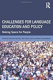 Challenges for language education and policy : making space for people