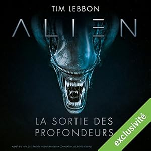 Alien : La sortie des profondeurs - Série complète Performance Auteur(s) : Tim Lebbon, Dirk Maggs Narrateur(s) : Tania Torrens, Patrick Béthune, Frantz Confiac, Sophie Riffont, Jérôme Pauwels, Hélène Bizot