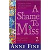 A Shame to Miss: 2 (Selected by the 2001-3 Children's Laureate) (Ideal poems for middle readers): Collection 2