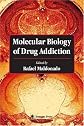Molecular Biology of Drug Addiction