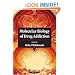 Molecular Biology of Drug Addiction