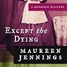 Except the Dying: A Murdoch Mystery, Book 1