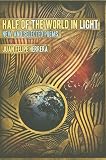 Half Of The World In Light : New And Selected Poems