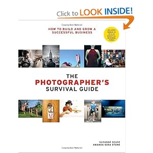 The Photographer's Survival Guide: How to Build and Grow a Successful Business