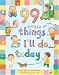 99 Mostly Fun Things I'll Do Today