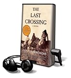 The Last Crossing: A Novel