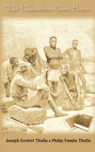 The Chameleon Goes Home, by Joseph Ezekiel Thulla, Philip Yamba Thulla