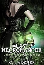 The Last Necromancer (The Ministry Of Curiosities Book 1)