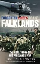 Forgotten Voices of the Falklands: The Real Story of the Falklands War
