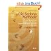 Die Sedona-Methode: Wie Sie sich von emotionalem Ballast befreien und Ihre W�nsche verwirklichen. 5 einfache Schritte