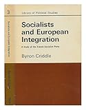 Socialists and European integration : a study of the French Socialist Party