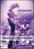 Traveling On A High Frequency: Photographs 1978-2008, Jay Blakesberg